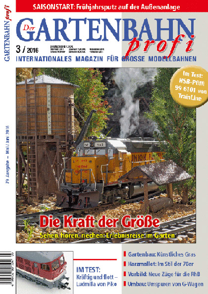 Gartenbahn Profi Ausgabe 3/2016