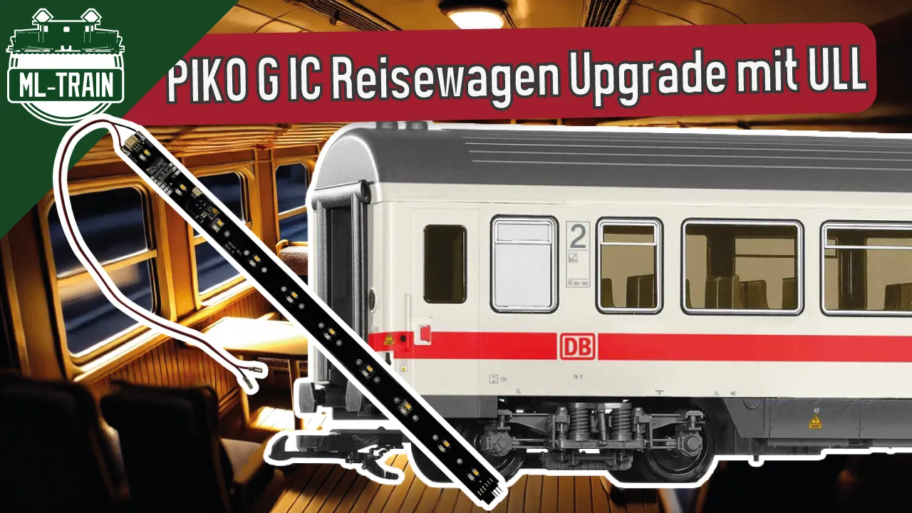 UNIVERSAL-LICHTLEISTE im PIKO G Reisezugwagen – Einbau, Funktionen & Tipps