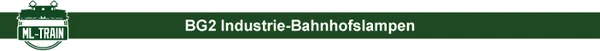 Überschrift BG2 Industrie-Bahnhhofslampen