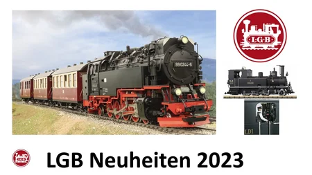 LGB Neuheiten 2023 Spur-G von Märklin