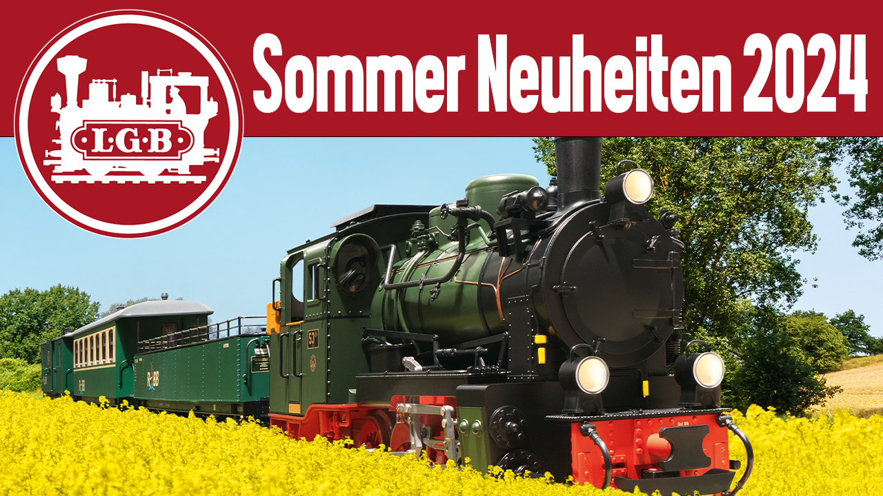 LGB Sommer Neuheiten 2024 - Allegra Triebzug | Ge 6/6 II | Dampflok 53 Mh RüBB | uvm.