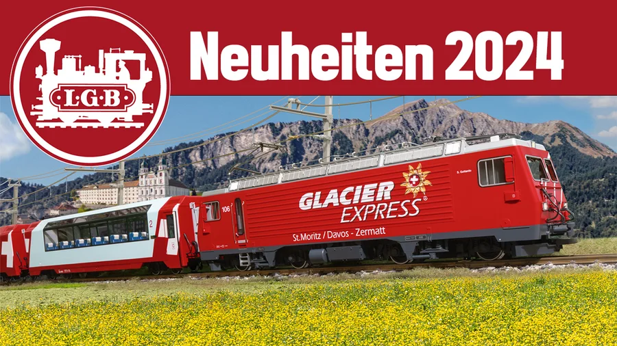 LGB Neuheiten 2024 - Die neusten Spur-G Modelle von Märklin