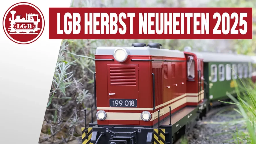 LGB HERBSTNEUHEITEN 2025 – ALLE HIGHLIGHTS IM ÜBERBLICK